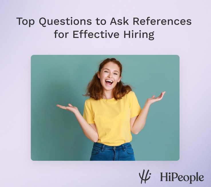 Top Questions to Ask References for Effective Hiring HiPeople